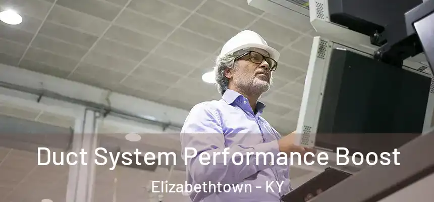  Duct System Performance Boost Elizabethtown - KY