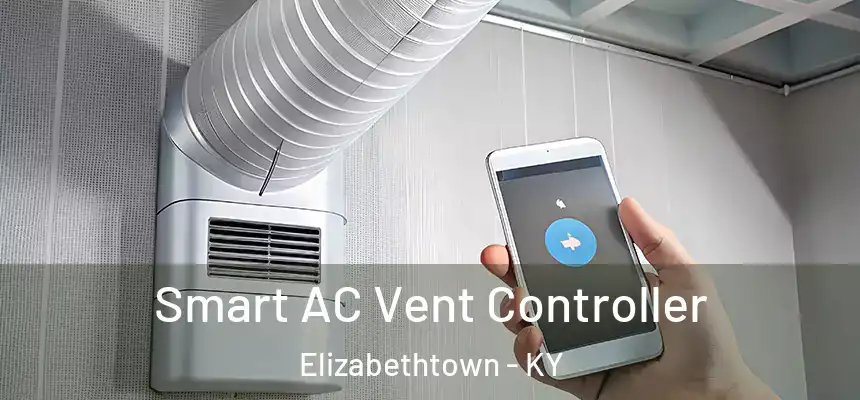  Smart AC Vent Controller Elizabethtown - KY